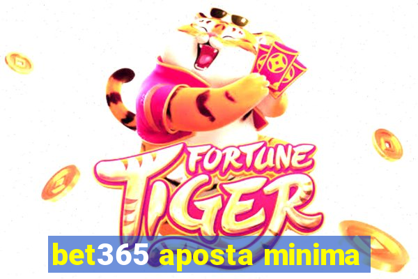 bet365 aposta minima